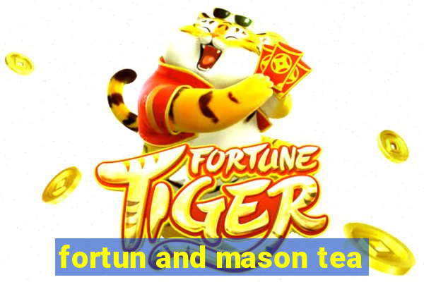 fortun and mason tea